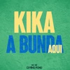 Kika a Bunda Aqui - Single