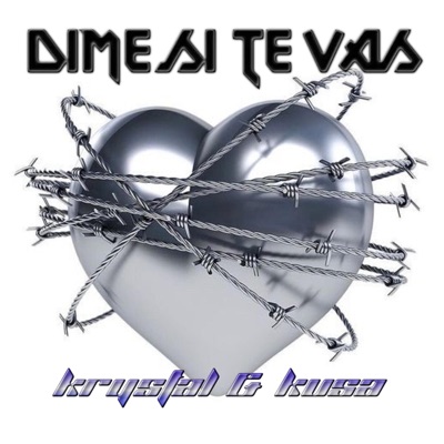 Dime si te vas (feat. Kusa) - Single