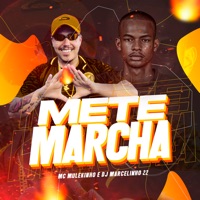 Mete Marcha - Single - Dj Marcelinho 22 & MC MULEKINHO