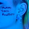 Mutual Toxic Positivity - EP