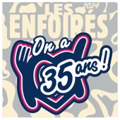 Les Enfoirés 2024, On a 35 ans ! artwork