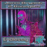 Endlessly - Single - Jonni Bryant & Baseglitz
