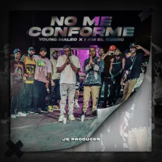 No Me Conforme - Single by Js Producer, Young Maelo & I Am El Negro album reviews, ratings, credits