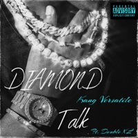 Diamond Talk (feat. DoubleXL & XXXMAKEITBOUNCE) - Single - Kang Versatile