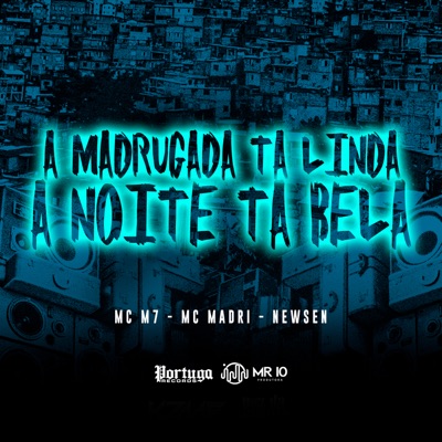 Madrugada Tá Linda, Noite Tá Bela - Single