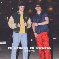 Ni Cheta Ni Rocha - Single - Esepe Music