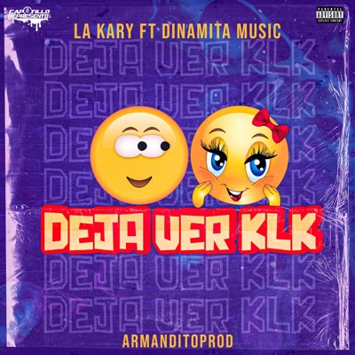 Deja Ver Klk (feat. la kary & dinamita music42) - Single