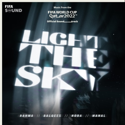 Light the Sky (Music from the Fifa World Cup Qatar 2022 Official Soundtrack) [feat. Manal & RedOne] - Single