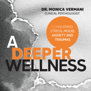 audiobook A Deeper Wellness: Conquering Stress, Mood, Anxiety and Traumas (Unabridged)