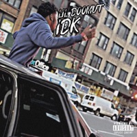 Idk - Single - Lil Doomut