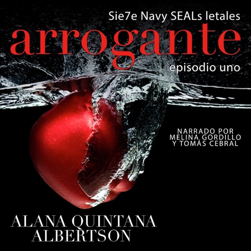 Arrogante [Conceit]: Sie7e Navy SEALs Letales nº 1 [Se7en Deadly SEALs, Book 1] (Unabridged) cover