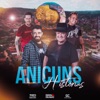 Anicuns Histórias (feat. Daniel Cecilio & Fred Monteiro Oficial) - Single