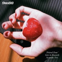 Friend Zone (Acoustic Live in Brussels) - Single - 9m88