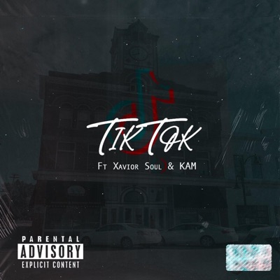 TikTok (feat. Xavier Soul & KAM) - Single