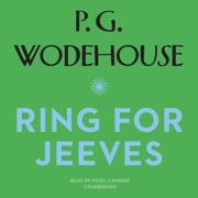 Ring for Jeeves (The Jeeves and Wooster Series) - P. G. Wodehouse