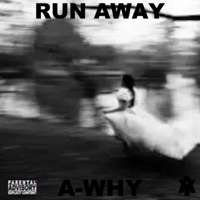 Run Away - Single - A-Why