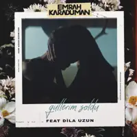 Gullerim Soldu Feat. Dila Uzun — Emrah Karaduman