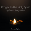 Prayer to the Holy Spirit (by Saint Augustine) - Francesca LaRosa