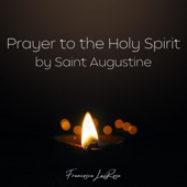 Prayer to the Holy Spirit (by Saint Augustine) artwork