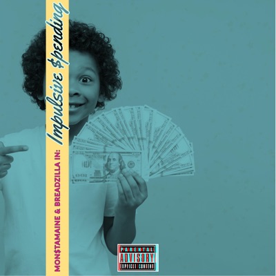 Impulsive Spending (feat. Mon$taMaine) - Single