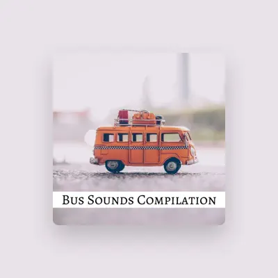 Listen to Bus Sounds Channel, watch music videos, read bio, see tour dates & more!