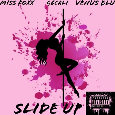 SLIDE UP (feat. VENUS BLU & G6CALI) - Single