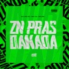 Zn Pras Danada (feat. MANDRAKE DOS FLUXOS) - Single