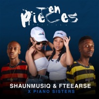 10 Pieces (feat. Piano Sisters) - Single - ShaunMusiQ & Ftears & F teearse