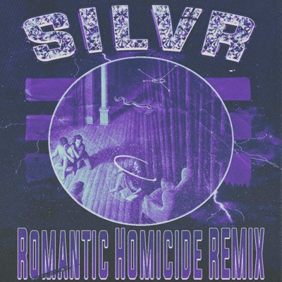 Silvr - ROMANTIC HOMICIDE REMIX (feat. d4vd)