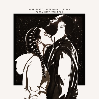 Gotta Have You Near - Single