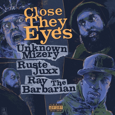 Close They Eyes (feat. Unknown Mizery & Ruste Juxx) - Single