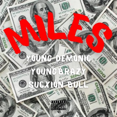 Miles (feat. YoungBrazy & Sucxión Bull) - Single