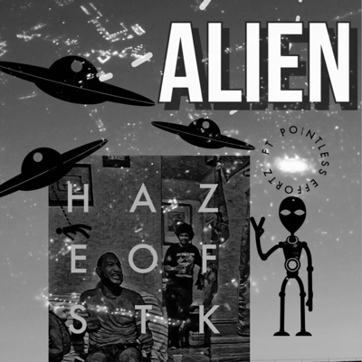 Alien (feat. PointLess Effortz) - Single