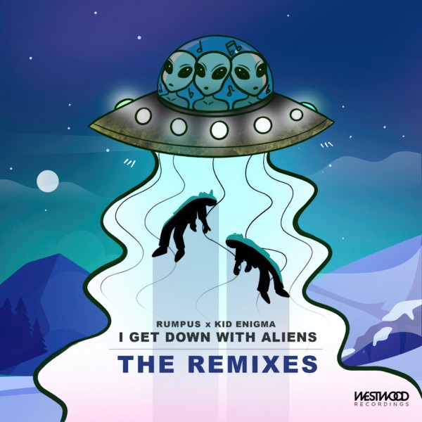 I Get Down With Aliens (Remixes) - EP
