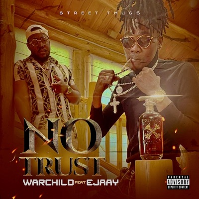 No Trust (feat. Ejaay) - Single