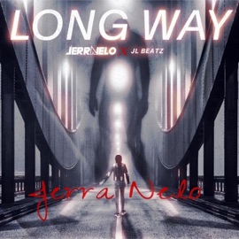 Long Way (feat. JL Beatz) Jerra Nelo