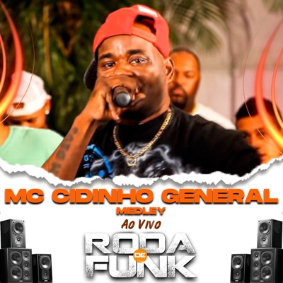 Mc Cidinho General Medley, Pt. 2 (Ao Vivo Roda de Funk) - Single