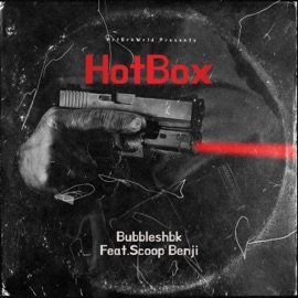 HotBox (feat. Scoop Benji) Bubbleshbk