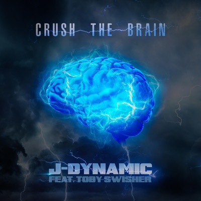 Crush the Brain (feat. Toby Swisher) - Single