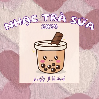 Nhạc trà sữa (feat. Lil shark) - Single