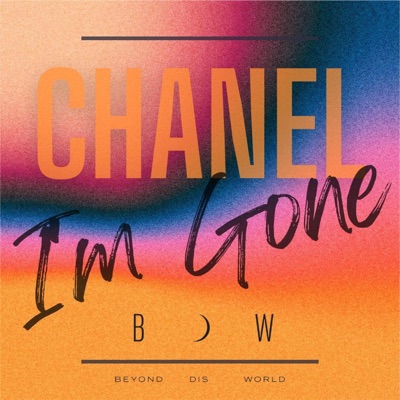 I'm Gone (feat. Chanel) - Single