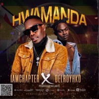 Hwamanda (feat. Delroy HKD) - Single - Iamchapter