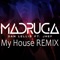 Madruga (feat. Jhef) [My House Mix] - Dan Lellis lyrics