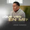 QUE VES EN MI
