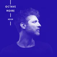 Un nouveau monde — Octave Noire