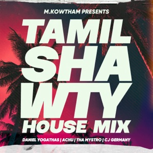 Tamil Shawty (House Mix)