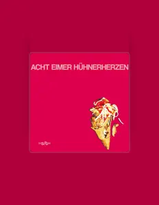 Listen to Acht Eimer Hühnerherzen, watch music videos, read bio, see tour dates & more!