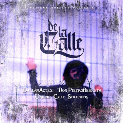 De La Calle (feat. Don Pietro Beretta & Unidad Kafe Soldados) - Single