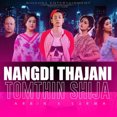 NANGDI THAJANI (TOMTHIN SHIJA) (feat. Arbin soibam & Surma chanu) - Single