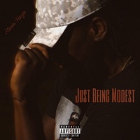 Just Being Modest - Stevie Fuego